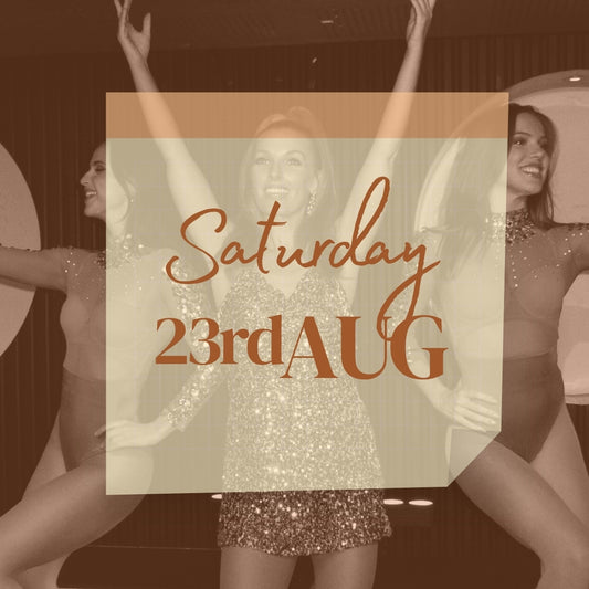 Calendar date for dinner show tickets to a  Burlesque Comedy Cabaret show in Potts point near Sydney CBD this weekend Saturday 23rd August 2025. Three showgirls in the background with date tickets are available, and the show is on in the foreground. 