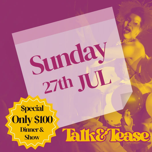 On this weekend, Dinner Show tickets to Burlesque Comedy Cabaret show in near Sydney CBD Sunday 27th July 2025 Potts Point . Calendar picture showing date tickets are available at bargain cheap price. 